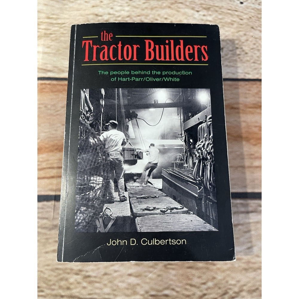 RARE The Tractor Builders by John D. Culbertson (1st ed, 2001) Signed